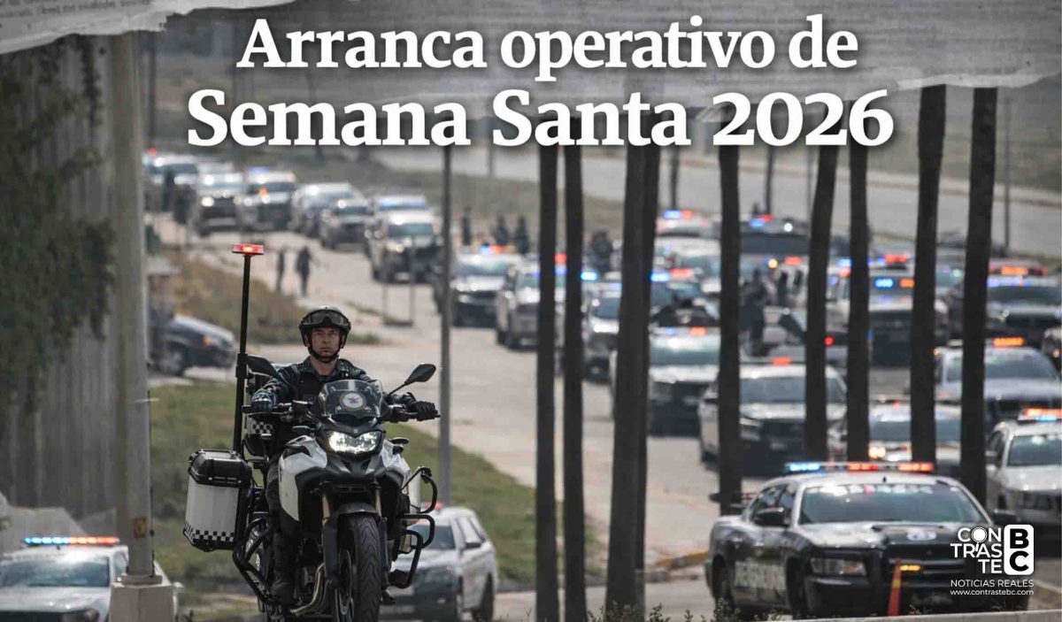 Arranca operativo de Semana Santa 2026 en Baja California con más de 3,500 elementos